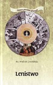 Siedem Grzechów Głównych. Lenistwo. Autor: Ks.andrzej Zwoliński. Dadada.pl Okładka książki Siedem Grzechów Głównych. Lenistwo