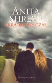 Skradziony czas. Autor: Shreve Anita. Dadada.pl Okładka książki Skradziony czas
