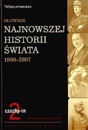 Okładka książki Słownik najnowszej historii świata 1900-2007. T.2