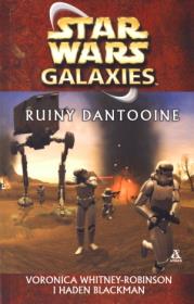 Star Wars Ruiny Dantooine. Autor: Whitney-Robinson Veronica, Blackman Haden. Dadada.pl Okładka książki Star Wars Ruiny Dantooine