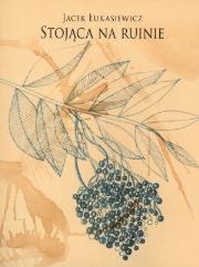 Okładka książki Stojąca na ruinie