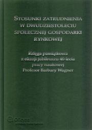 Okładka książki Stosunki zatrudnienia w dziesięcioleciu społecznej gospodarki rynkowej