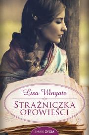 Strażniczka opowieści. Autor: Wingate Lisa. Dadada.pl Okładka książki Strażniczka opowieści