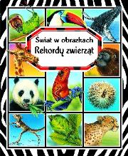 Świat w obrazkach - Rekordy zwierząt w.2014. Autor: Beaumont Emilie. Dadada.pl Okładka książki Świat w obrazkach - Rekordy zwierząt w.2014