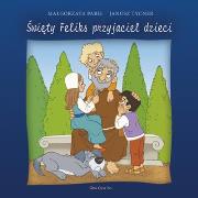 Okładka książki Święty Feliks przyjaciel dzieci