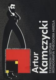 Syjonizm i sztuka. Ikonografia Theodora Herzla. Autor: Kamczycki Artur. Dadada.pl Okładka książki Syjonizm i sztuka. Ikonografia Theodora Herzla