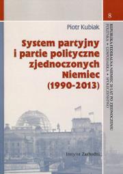 Okładka książki System partyjny i partie polityczne zjednoczonych Niemiec (1990-2013)
