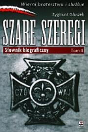 Okładka książki Szare Szeregi. Słownik biograficzny.Tom II