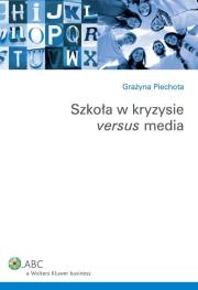 Okładka książki Szkoła w kryzysie versus media
