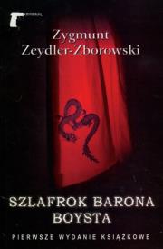Szlafrok barona Boysta. Autor: Zygmunt Zeydler Zborowski. Dadada.pl Okładka książki Szlafrok barona Boysta