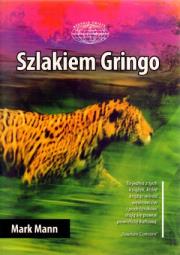 Szlakiem Gringo - Mark Mann. Autor: Herrmann Markus. Dadada.pl Okładka książki Szlakiem Gringo - Mark Mann