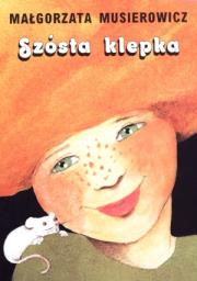 Szósta klepka. Autor: Małgorzata Musierowicz. Dadada.pl Okładka książki Szósta klepka