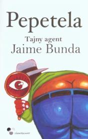 Tajny agent Jaime Bunda - Pepetela. Autor: Pepetela. Dadada.pl Okładka książki Tajny agent Jaime Bunda - Pepetela