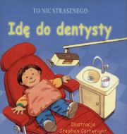 To nic strasznego Idę do dentysty. Autor: TBH077. Dadada.pl Okładka książki To nic strasznego Idę do dentysty