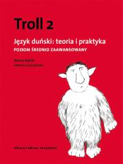 Troll 2 Język duński teoria i praktyka. Autor: Balicki Maciej, Helena Garczyńska. Dadada.pl Okładka książki Troll 2 Język duński teoria i praktyka