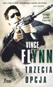 Trzecia opcja. Autor: Flynn Vince. Dadada.pl Okładka książki Trzecia opcja