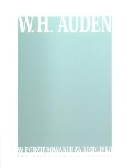 W podziękowaniu za siedlisko. Autor: W.H. Auden. Dadada.pl Okładka książki W podziękowaniu za siedlisko