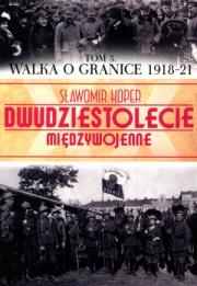 Okładka książki Walka o granice (1918-21)