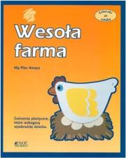 Wesoła farma. Ćwiczenia plastyczne. Autor: Ma Pilar Amaya. Dadada.pl Okładka książki Wesoła farma. Ćwiczenia plastyczne