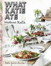 Okładka książki What Katie Ate. Weekend Katie