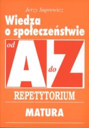 Okładka książki Wiedza o społeczeństwie A-Z Repetytorium