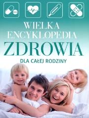 Okładka książki Wielka encyklopedia zdrowia dla całej rodziny