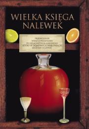 Okładka książki Wielka księga nalewek w.2011