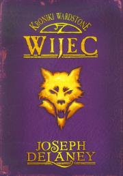 Wijec Br.. Autor: Joseph Delaney. Dadada.pl Okładka książki Wijec Br.
