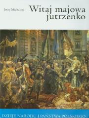 Witaj majowa jutrzenko. Autor: Michalski Jerzy. Dadada.pl Okładka książki Witaj majowa jutrzenko