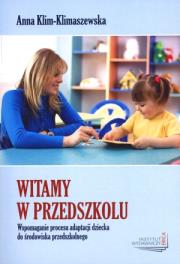 Okładka książki Witamy w przedszkolu. Wspomaganie procesu adaptac.