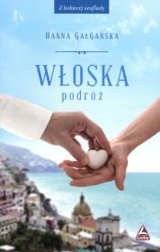 Włoska podróż. Autor: Hanna Gałgańska. Dadada.pl Okładka książki Włoska podróż