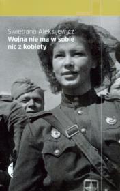 Okładka książki Wojna nie ma w sobie nic z kobiety