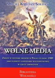Wolne media. Autor: Sołdan Maciej Kajetan. Dadada.pl Okładka książki Wolne media