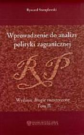 Wprowadzenie do analizy polityki zagranicznej. Wydanie drugie rozszerzone. Tom II. Autor: Stemplowski Ryszard. Dadada.pl Okładka książki Wprowadzenie do analizy polityki zagranicznej. Wydanie drugie rozszerzone. Tom II