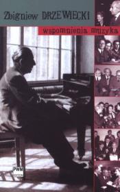 Wspomnienia muzyka. Autor: Drzewiecki Zbigniew. Dadada.pl Okładka książki Wspomnienia muzyka