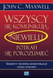 Okładka książki Wszyscy się komunikują. Niewielu potrafi...