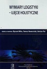 Okładka książki Wymiary logistyki - Ujęcie holistyczne