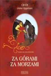 Za Górami, za Morzami - Artur Oppman. Autor: Artur Oppman. Dadada.pl Okładka książki Za Górami, za Morzami - Artur Oppman