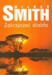Zakrzyczeć diabła. Autor: Smith Wilbur. Dadada.pl Okładka książki Zakrzyczeć diabła
