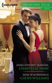 Zaręczynowy skandal /Dom w Kornwalii. Autor: Shaw Chantelle, Williams Cathy. Dadada.pl Okładka książki Zaręczynowy skandal /Dom w Kornwalii