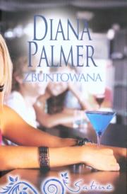 Zbuntowana. Autor: Palmer Diana. Dadada.pl Okładka książki Zbuntowana