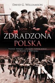 Okładka książki Zdradzona Polska. Napaść Niemiec i Związku...