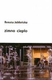 Zimno ciepło. Autor: Jabłońska Renata. Dadada.pl Okładka książki Zimno ciepło