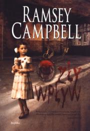 Zły wpływ. Autor: Campbell Ramsey. Dadada.pl Okładka książki Zły wpływ