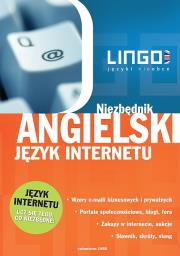 Angielski. Język internetu. Niezbędnik LINGO. Autor: Mitchel-Masiejczyk Alisa, Szymczak Piotr. Dadada.pl Okładka książki Angielski. Język internetu. Niezbędnik LINGO