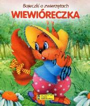Bajeczki o zwierzętach - Wiewióreczka. Autor: Anna i Lech Stefaniakowie (ilustr.). Dadada.pl Okładka książki Bajeczki o zwierzętach - Wiewióreczka