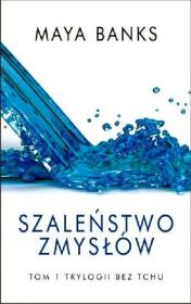 Bez tchu T.1 Szaleństwo zmysłów. Autor: Banks Maya. Dadada.pl Okładka książki Bez tchu T.1 Szaleństwo zmysłów