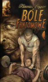 Bóle fantomowe. Autor: Enger Thomas. Dadada.pl Okładka książki Bóle fantomowe