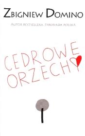 Cedrowe orzechy. Autor: Zbigniew Domino. Dadada.pl Okładka książki Cedrowe orzechy
