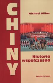 Chiny. Historia współczesna. Autor: Dillon Michael. Dadada.pl Okładka książki Chiny. Historia współczesna